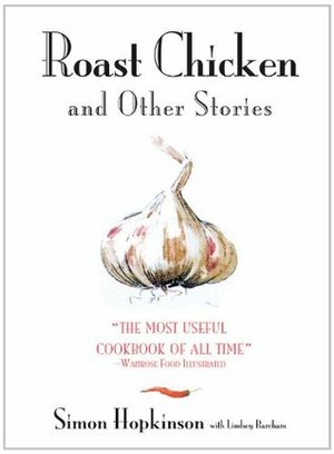 Roast Chicken and Other Stories by Simon Hopkinson