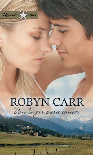 Um lugar para amar by Robyn Carr