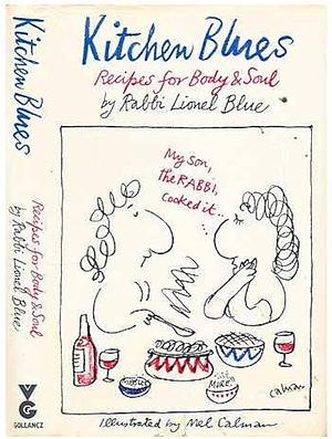 Kitchen Blues: Recipes for Body &amp; Soul by Lionel Blue