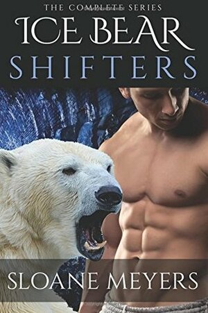 Ice Bear Shifters by Sloane Meyers