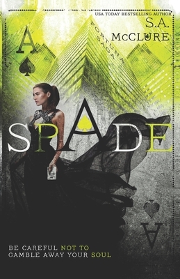 Spade: Fortuna Saga Book 1 by S. a. McClure