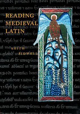 Reading Medieval Latin by Keith Sidwell