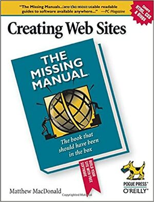 Creating Web Sites: The Missing Manual by Matthew MacDonald