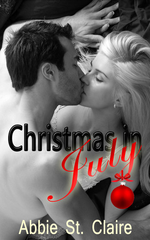 Christmas In July by Abbie St. Claire
