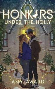 Honkers Under the Holly by Amy Award