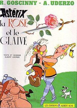 Asterix La Rose et Le Glaive by René Goscinny