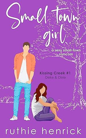 Small Town Girl by Ruthie Henrick