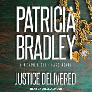 Justice Delivered by Patricia Bradley