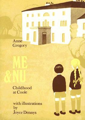 Me & Nu: Childhood at Coole by Anne Gregory