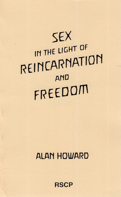 Sex in the Light of Reincarnation and Freedom: Body Schema and Body Senses by Alan Howard