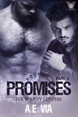 Promises Part 3 by A.E. Via