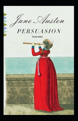 Persuasion ILLUSTRATED by Jane Austen