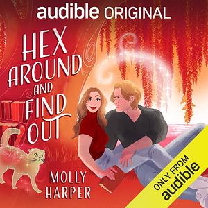 Hex Around and Find Out by Molly Harper