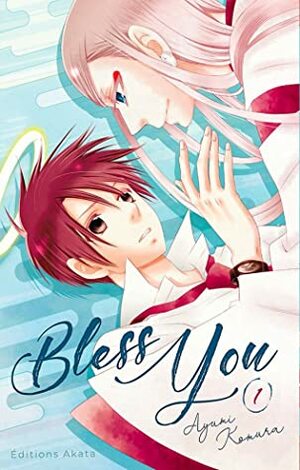 Bless You, Tome 1 by Ayumi Komura