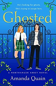 Ghosted: A Northanger Abbey Novel by Amanda Quain