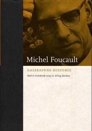 Galskapens historie i opplysningens tidsalder by Michel Foucault, Erling Sandmo