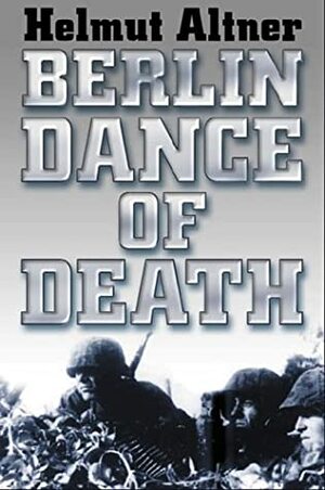 Berlin Dance of Death by Helmut Altner