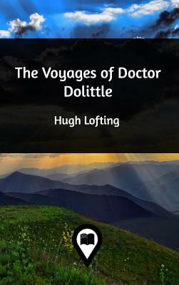 The Voyages of Doctor Dolittle by Hugh Lofting