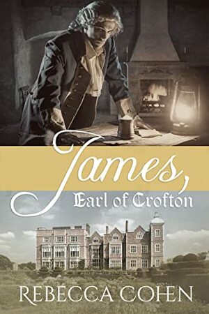 James, Earl of Crofton by Rebecca Cohen