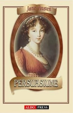 Persuasiune: (1818) by Jane Austen