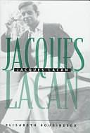 Jacques Lacan: Outline of a Life, History of a System of Thought by Elisabeth Roudinesco