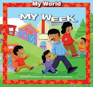 My Week by Gladys Rosa-Mendoza