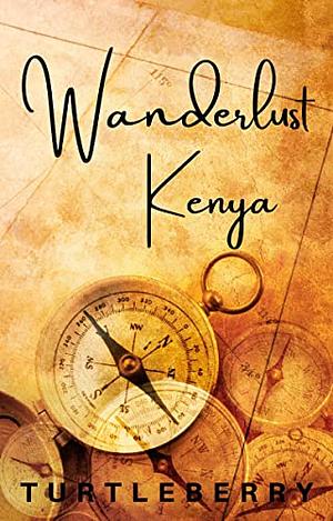 Wanderlust - Kenya by Turtleberry