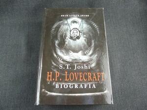 H.P. Lovecraft. Biografia by S.T. Joshi, Jason C. Eckhardt