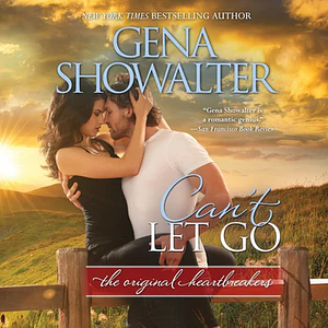 Can't Let Go by Gena Showalter