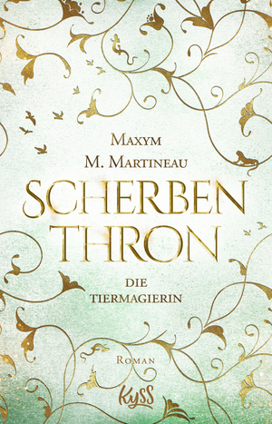 Die Tiermagierin - Scherbenthron by Maxym M. Martineau