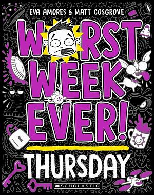 Worst Week Ever! #4: Thursday by Eva Amores, Matt Cosgrove