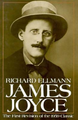 James Joyce, Revised Edition by Richard Ellmann