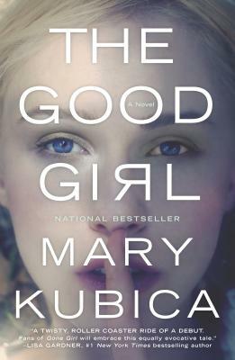 The Good Girl by Mary Kubica