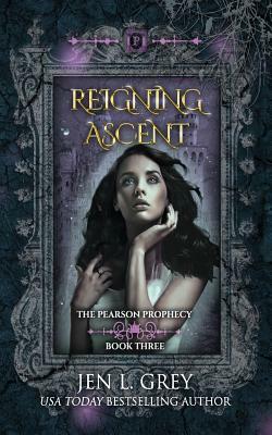 Reigning Ascent by Jen L. Grey