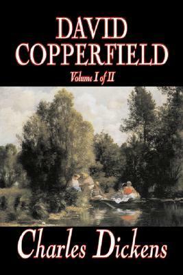 David Copperfield, Volume I by Charles Dickens