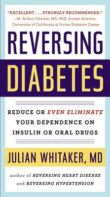 Reversing Diabetes (Reissue) by Julian Whitaker