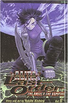 Battle Angel Alita 6: Last Order by Yukito Kishiro