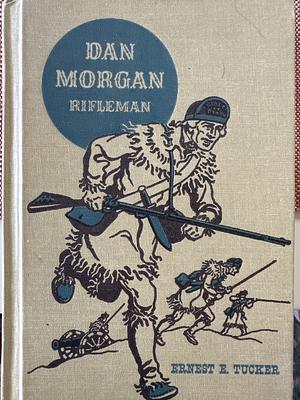 Dan Morgan, Rifleman by Ernest Tucker