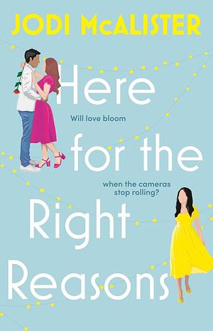Here for the Right Reasons by Jodi McAlister