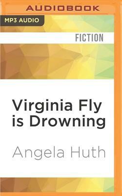 Virginia Fly Is Drowning by Angela Huth