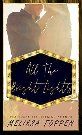 All the Bright Lights by Melissa Toppen