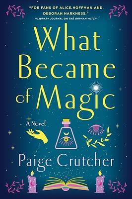 What Became of Magic by Paige Crutcher