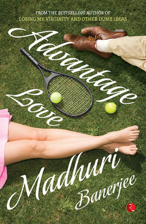 Advantage Love by Madhuri Banerjee