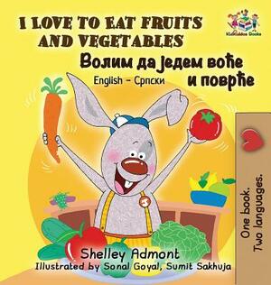 I Love to Eat Fruits and Vegetables: English Serbian Cyrillic by Kidkiddos Books, Shelley Admont