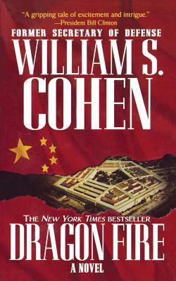 Dragon Fire by William S. Cohen