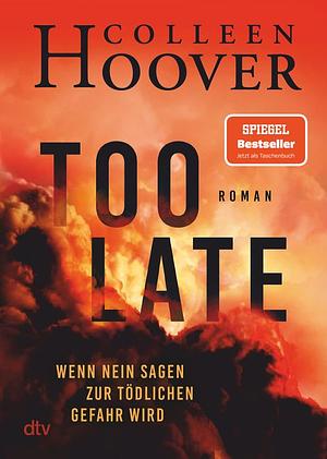 Too Late  by Colleen Hoover