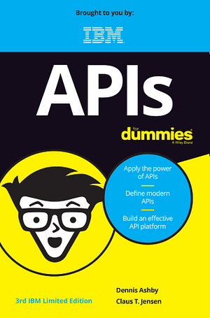 APIs For Dummies by Claus T. Jensen, Dennis Ashby