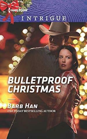 Bulletproof Christmas by Barb Han