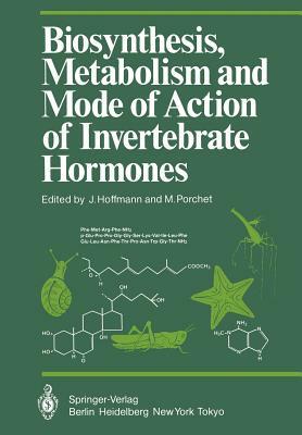 Biosynthesis, Metabolism and Mode of Action of Invertebrate Hormones by 