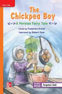 Reading Wonders Leveled Reader the Chickpea Boy: A Persian Fairy Tale: Approaching Unit 5 Week 1 Grade 3 by 